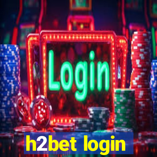 h2bet login